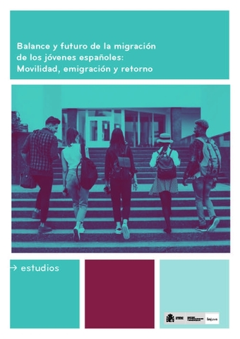 Portada del estudio Balance y futuro de la migración de los jóvenes españoles: Movilidad, emigración y retorno