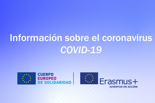 Comunicado sobre el coronavirus y los programas Erasmus+: Juventud en Acción y Cuerpo Europeo de Solidaridad