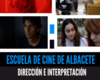 Imagen Escuela de cine de Albacete, Curso 2022-2023: Dirección e Interpretación