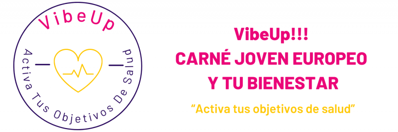 Vive Up. Carné joven europeo  y tu bienestar