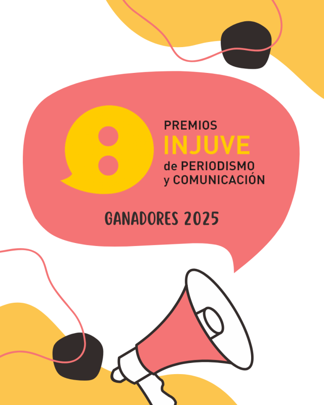 Premios INJUVE de Periodismo y Comunicación. Ganadores 2025