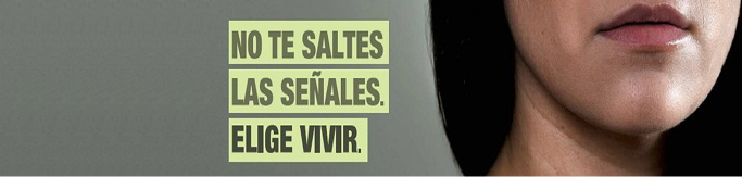 Campaña "No te saltes las señales. Elige vivir"