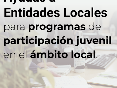 Ayudas a Entidades Locales para programas de participación juvenil en el ámbito local
