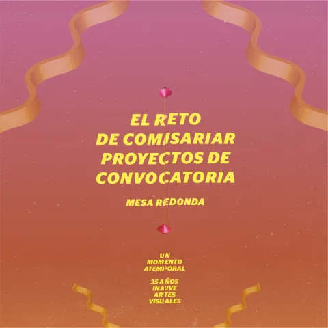 Cartel de la mesa redonda el reto de comisariar proyectos de convocatoria