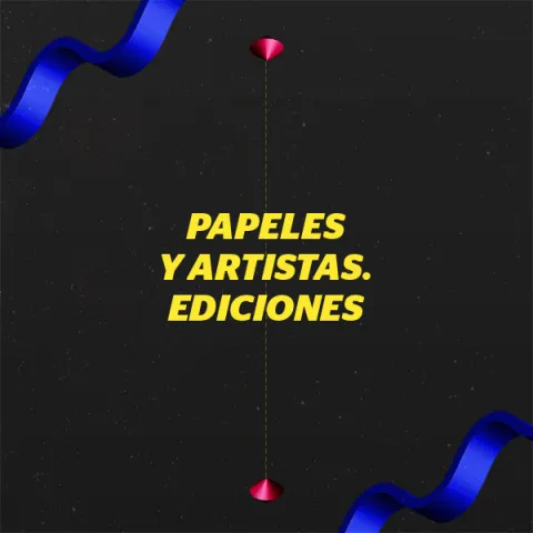 Mesa redonda Papeles y Artistas. Ediciones