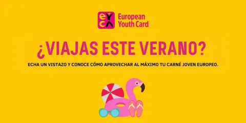¿Viajas este verano? Echa un vistazo y conoce cómo aprovechar al máximo tu carné joven europeo