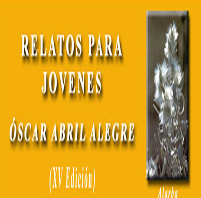 Imagen Premio de relatos para jóvenes "Óscar Abril Alegre" 