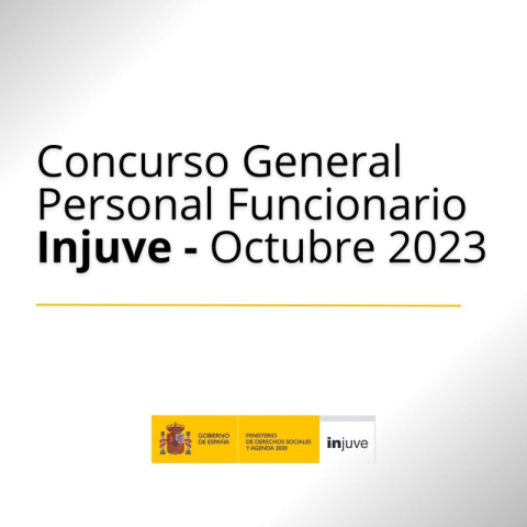 Concurso General Personal Funcionario Injuve Octubre 2023