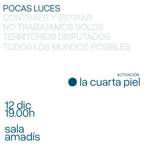 Pocas Luces. La Cuarta Piel