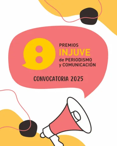 Convocatoria Premios Injuve de Periodismo y Comunicación 2025