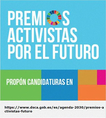 poster Premios Activistas por el Futuro Propón candidaturas en https://www.dsca.gob.es/es/agenda-2030/premios-activistas-futuro