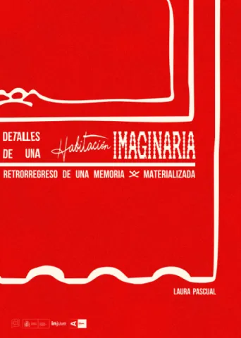 Detalles de una habitaci&oacute;n imaginaria. Retrorregreso de una memoria materializada