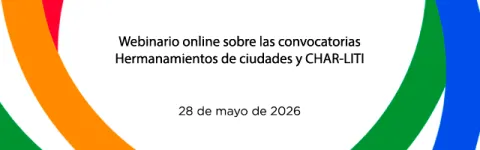 Convocatorias Hermanamientos de ciudades y CHAR-LITI - sesi&oacute;n informativa 28-05