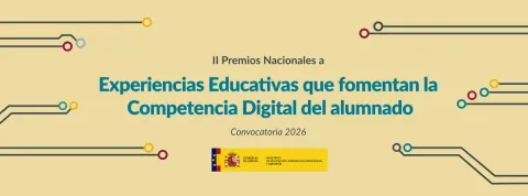 II Premios Nacionales a Experiencias Educativas que fomentan la Competencia Digital del alumnado convocatoria 2026